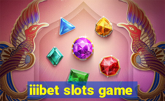 iiibet slots game